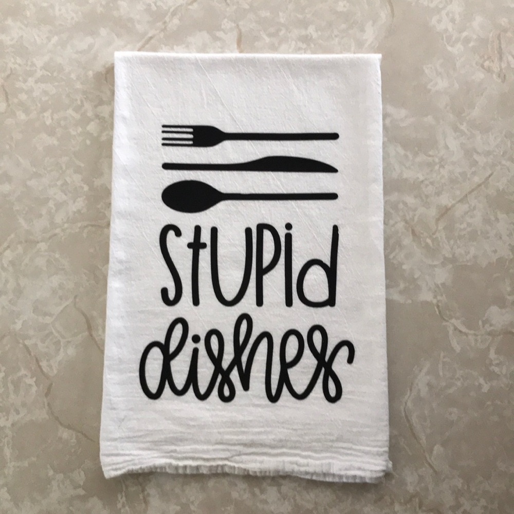 Large Tea Towel “Stupid Dishes”